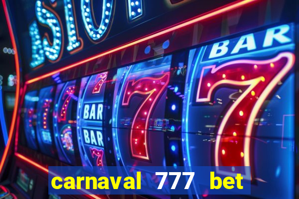 carnaval 777 bet paga mesmo